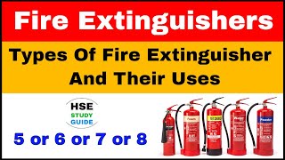 Types of Fire Extinguishers And Their Uses | Different Types Of Fire Extinguisher Fully Explained