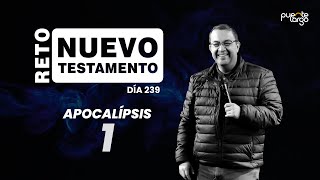 🔴 | APOCALÍPSIS 1 | RETO NUEVO TESTAMENTO | Día 239 | Pastor @LuisHBeltran ​