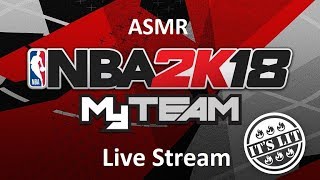 NBA 2k18 MyTeam and Chill [LIVE ASMR] screenshot 3
