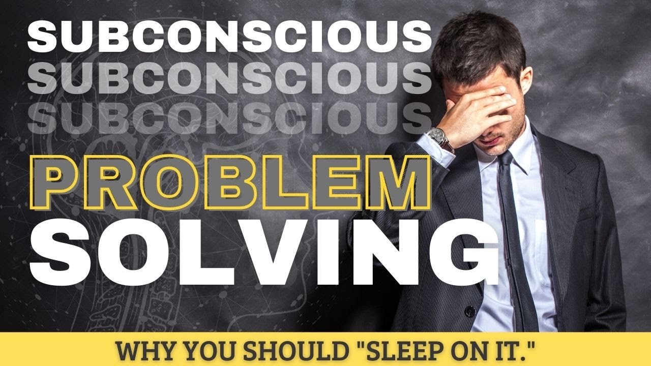 Relax and Let the Subconscious Solve your Problem - YouTube