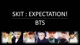 BTS (방탄소년단) - SKIT : Expectation | Eng Lyrics |