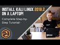 Install Kali Linux on Laptop (2018.2) - Step by Step!