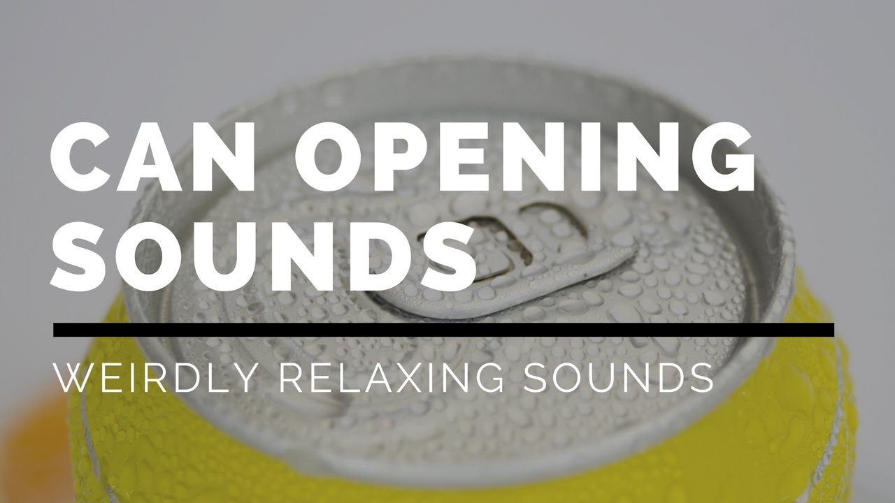 Beer / Soda Can Opening Sounds 1 Hour Weirdly Relaxing Sounds YouTube