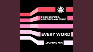 Every Word (Uplifting Dub)