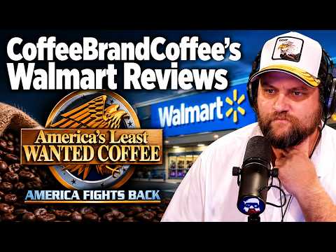 America's Least Wanted Coffee Part 3: CoffeeBrandCoffee’s Walmart Woes and Their VERY REAL Reviews