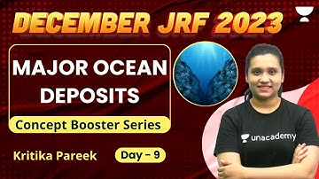 Concept Booster Series | Major Ocean Deposits | Day 9 | December JRF 2023 | Kritika Pareek