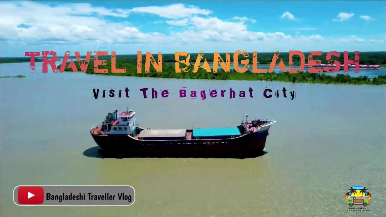 TRAVEL IN BANGLADESH || VISIT THE BAGERHAT CITY || #Bangladesh #Bagerhat