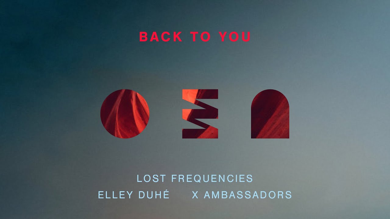 Lost Frequencies, Elley Duhé, X Ambassadors - Back To You (Art Video)