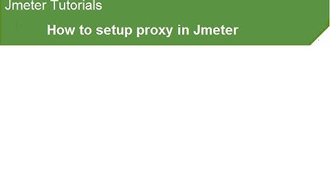 How to Setup Proxy in Jmeter and in Browser