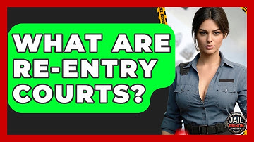 What Are Re-entry Courts? - Jail & Prison Insider