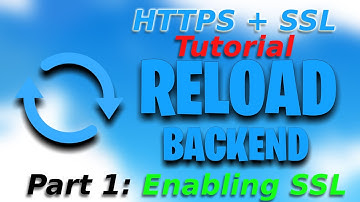 HTTPS + SSL Tutorial For Reload Backend | Part 1: Enabling SSL