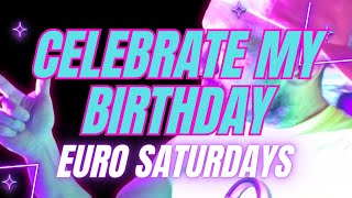 Euro Saturdays - Dj Ulysses (January 13, 2023) Birthday Party Celebration!