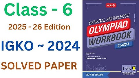 IGKO General Knowledge Olympiad | Class - 6 | SOLVED PAPER - 2024 | 2025- 26 EDITION