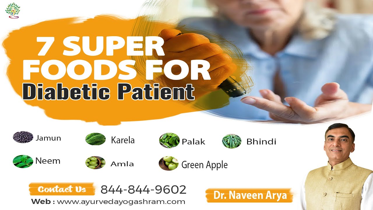 7 Super Foods for Diabetic Patient Dr. Naveen Arya Ayurveda