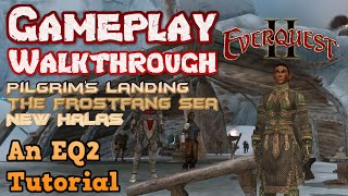 An EverQuest 2 Gameplay Walkthrough - Pilgrim's Landing in the Frostfang Sea - An EQ2 Tutorial