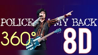Billie Joe Armstrong of Green Day - Police on my Back (8D AUDIO)🎧🔥🎸