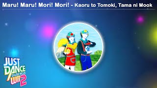 Maru! Maru! Mori! Mori! - Kaoru to Tomoki, Tama ni Mook | Just Dance Wii 2