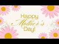 Happy Mother’s Day ! :) | Beautiful Floral Animation | Relaxing No Copyright Video !