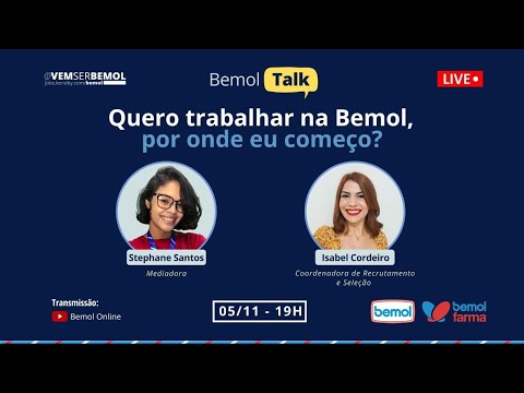 Bemol Talk - Quero trabalhar na Bemol, por onde eu começo?