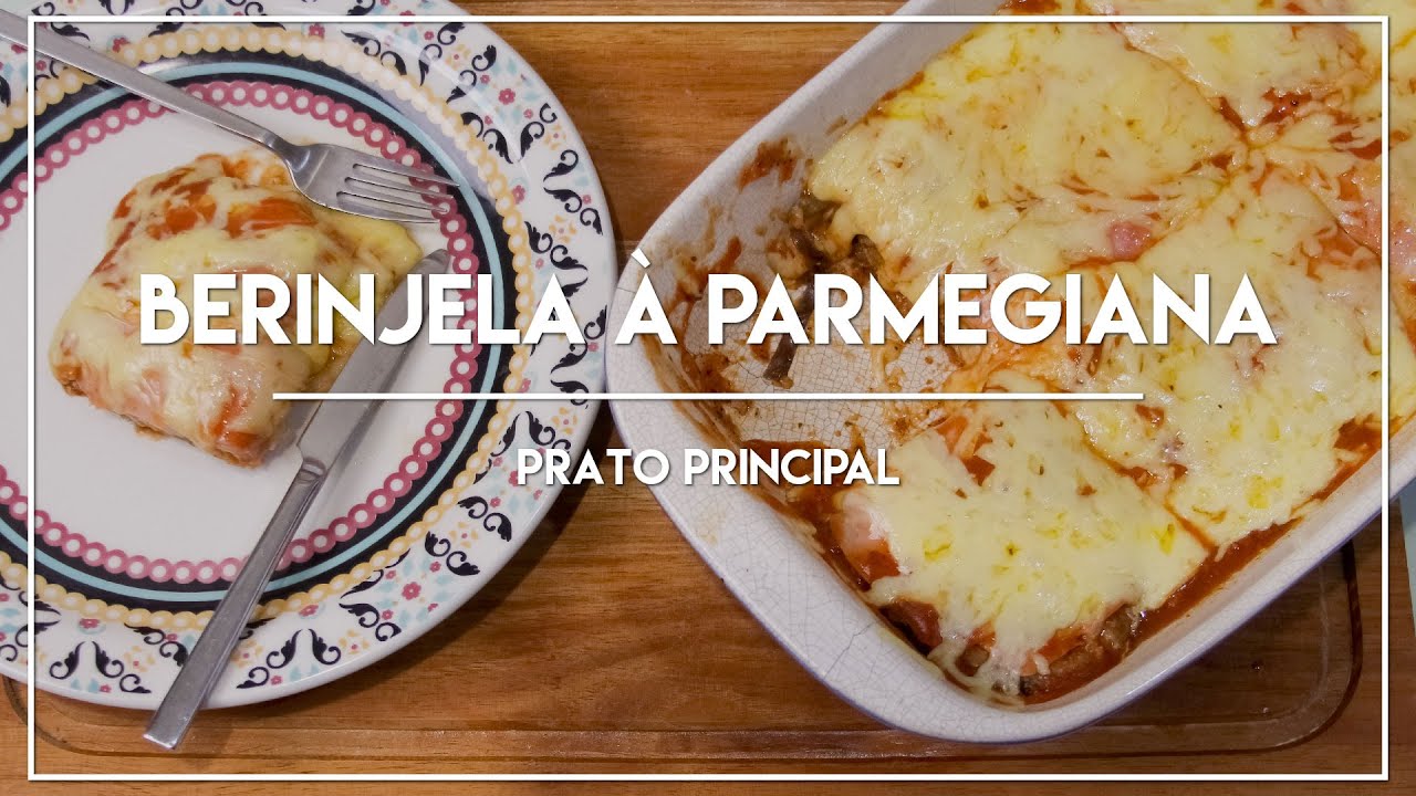 BERINJELA À PARMEGIANA