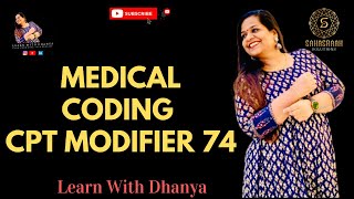 MODIFIER - 74 | #learnwithdhanya #medicalcoding #medicalcodingtraining #trending #cptmodifiers
