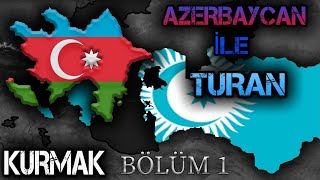 Age of History 2 | | Azerbaycan İle | TURAN KURMAK | TÜRKÇE | BÖLÜM 1