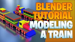 Modeling a train Blender Tutorial