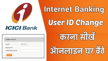 How to Change icici Net Banking User ID Online | icici Bank Internet Banking Username Change