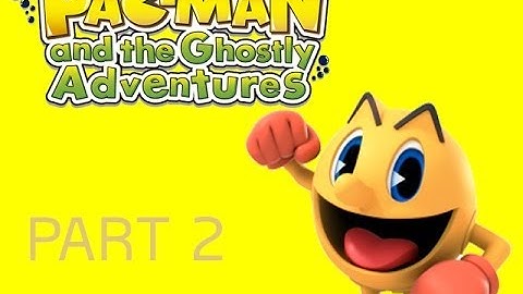 Pac-Man & The Ghostly Adventures Walkthrough: Part 2