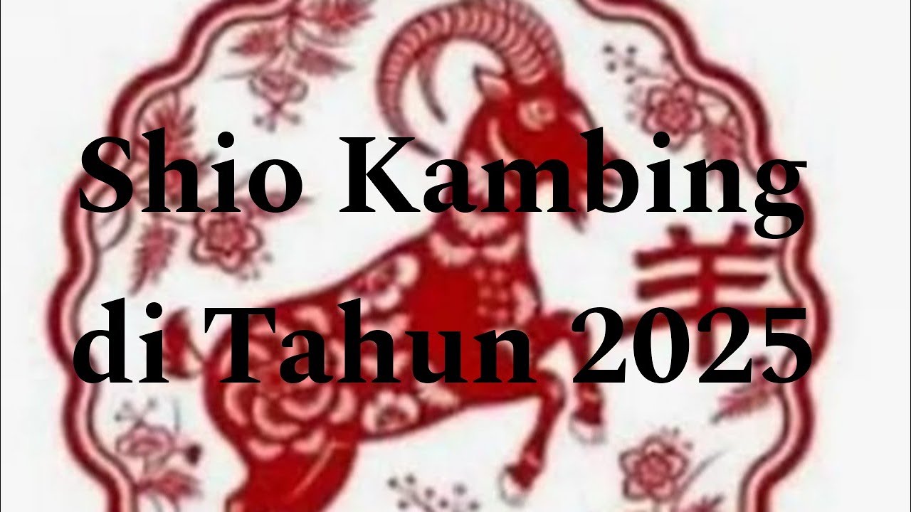 Shio Kambing di Tahun 2025 - YouTube