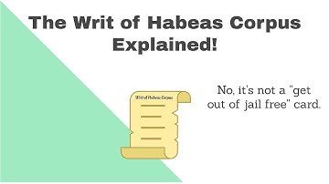What is Habeas Corpus, And How Does it Work?  This Video Explains