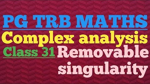 PG TRB MATHS Removable singularity of complex analysis