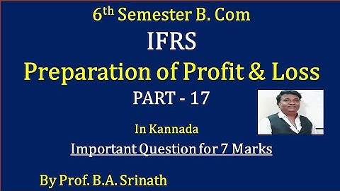 IFRS - Preparation of Statement of Profit & Loss in Kannada PART 17 - Important Question 7 Marks