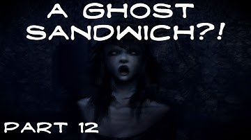 Fatal Frame 4 Part 12 - GHOST SANDWICH