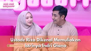 Ustadz Riza Dikenal Memuliakan Istrinya Indri Giana - PAGI PAGI AMBYAR (3/3/25) P2
