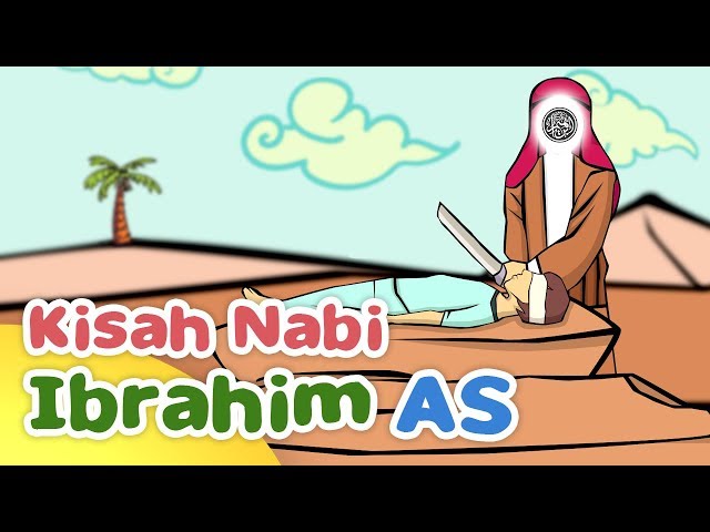 Kisah Nabi Ibrahim AS Menyembelih Anaknya Sendiri Nabi Ismail AS - Kartun Anak Muslim Indonesia class=