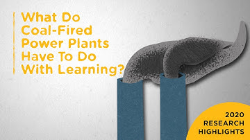 What Do Coal-Fired Power Plants Have to Do With Learning?