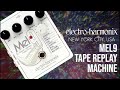MusicMaker Presents - EHX Mel9 Tape Relay Machine