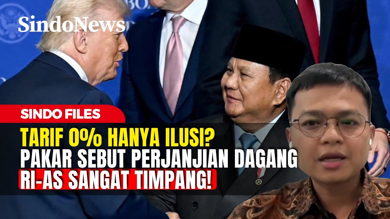 Tarif 0% Hanya Ilusi? Pakar Sebut Perjanjian Dagang RI-AS Sangat Timpang! | Sindo Files | 28/02