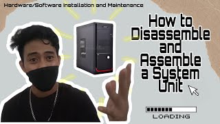 How to Disassemble and Assemble a System Unit | 3m | TEAM MAKATRIO | JOHN PAUL C. VALDEZ | DICT-1