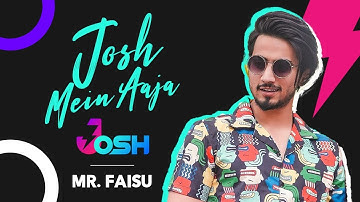 Mr. Faisu | Josh Anthem | #JoshMeinAaja