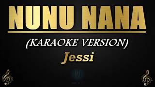 Nunu Nana - Jessi (Karaoke/Instrumental)