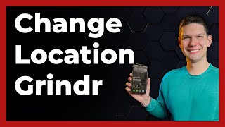 How to Change Location on Grindr (2024) Android/iPhone - Full Guide