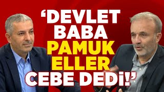Devlet Baba Pamuk Eller Cebe Dedi Yavuz Oğhan - Akif Beki - Kerim Rota Sen Ne Dersin?