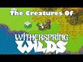 Introducing the Creatures of Witherspring Wilds