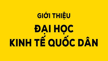 Giới thiệu Đại học Kinh tế Quốc dân