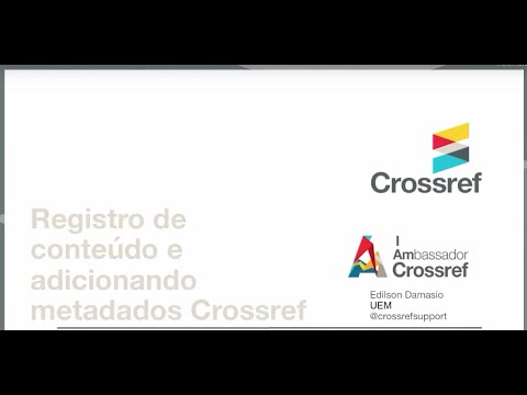 Registering content and adding to your Crossref metadata - in Portuguese Brazil MM webinar