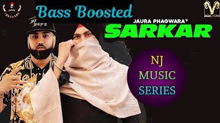 Sarkar : Jaura Phagwara ( Audio ) Byg Byrd | Bass boosted | Latest punjabi song