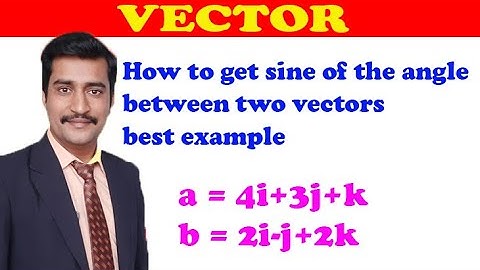 How to get sine of the angle between two vectors best example