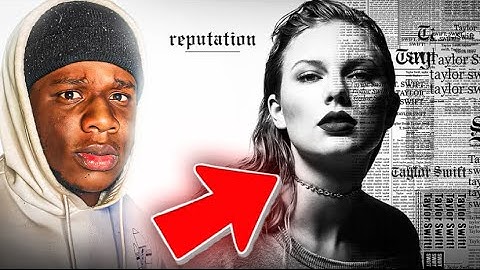 taylor swift HATER listens to REPUTATION for the first time...